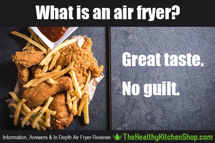 What is an air fryer? https://www.thehealthykitchenshop.com//