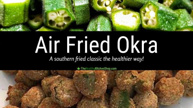 Air Fryer Recipes - Southern Fried Okra the Healthier Way
